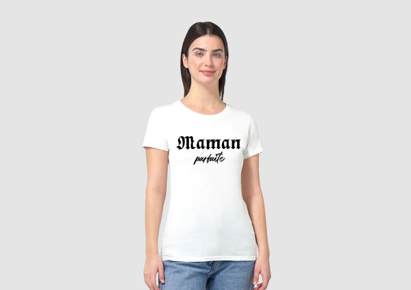 "Maman Parfaite" T-shirt